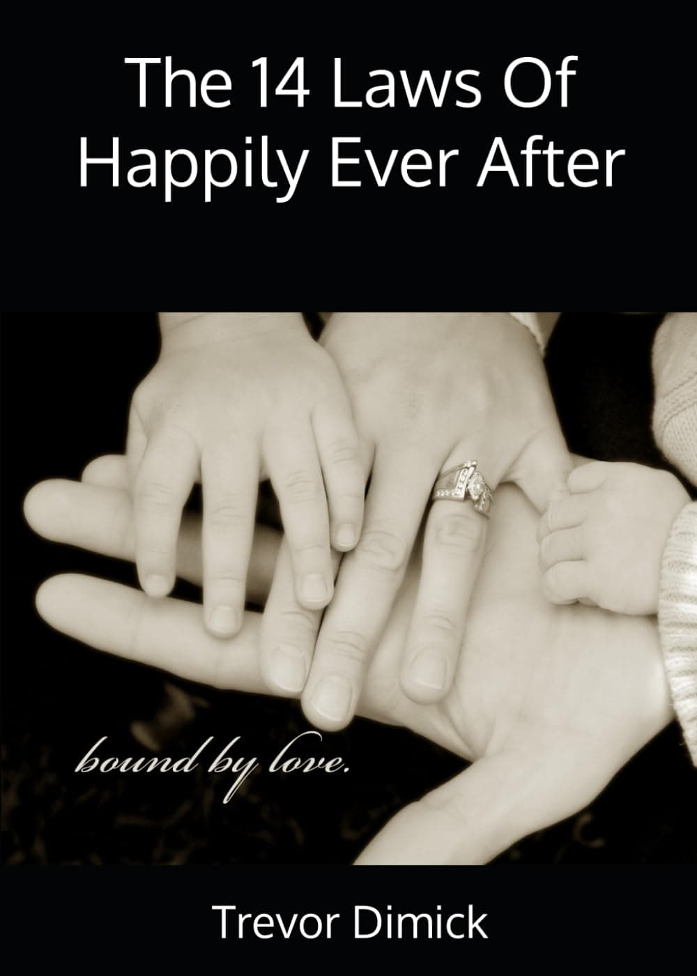 The 14 Laws of Happily Ever After by Trevor J. Dimick
